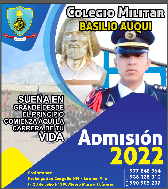 COLEGIO MILITAR BASILIO AUQUI  - ADMISIÓN 2022